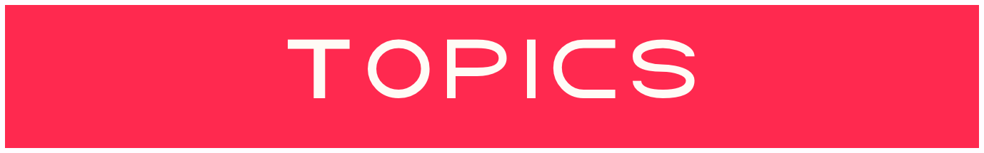 TOPICS
